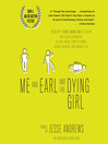 Cover image for Me and Earl and the Dying Girl